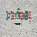 An Inclusive Community